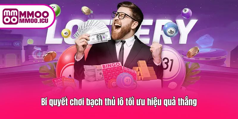 Quản lý vốn, chơi bạch thủ thông minh để giảm rủi ro