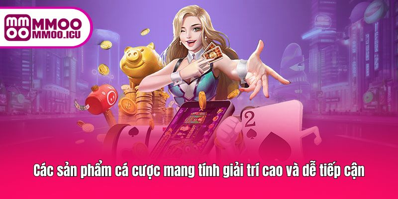 Trải nghiệm cá cược giải trí cao, phù hợp mọi đối tượng Trải nghiệm cá cược giải trí cao, phù hợp mọi đối tượng