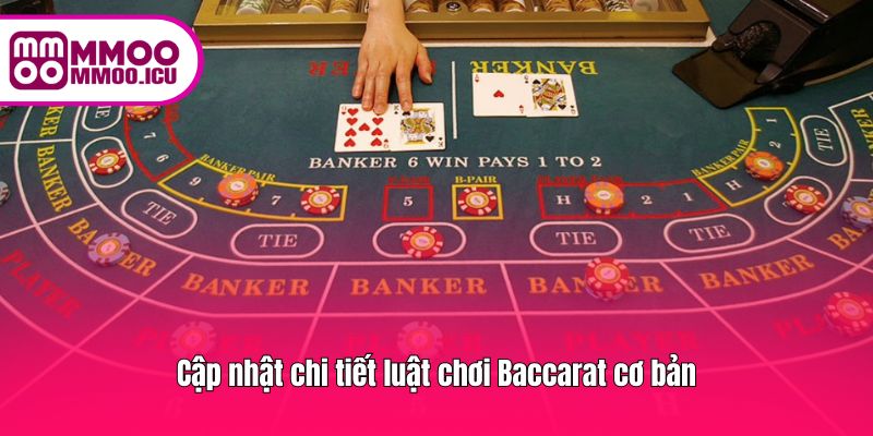 Cập nhật chi tiết luật chơi Baccarat cơ bản