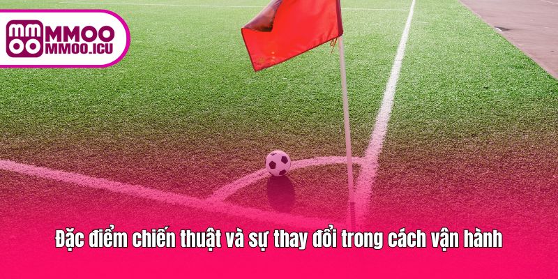 Chiến thuật của từng đội ảnh hưởng lớn đến số lần phạt góc