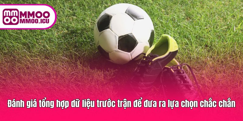 Phân tích toàn diện trước trận đấu mang lại lựa chọn cược tối ưu