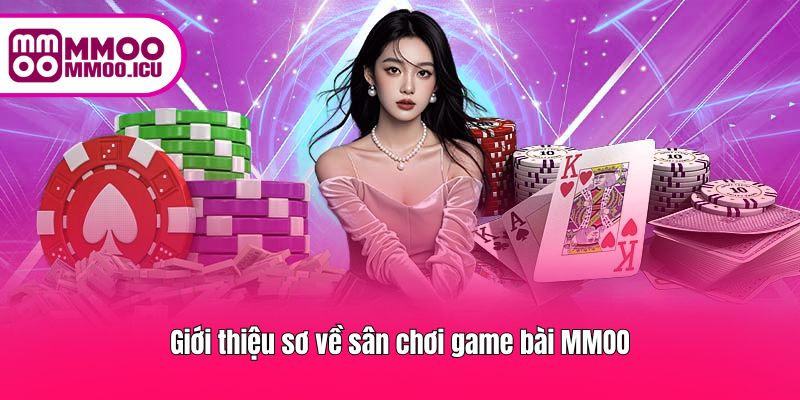 Giới thiệu sơ bộ về các trò chơi bài và cơ chế vận hành