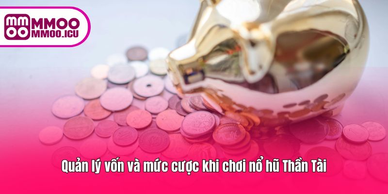 Chọn mức cược phù hợp với ngân sách, tối ưu hóa cơ hội trúng