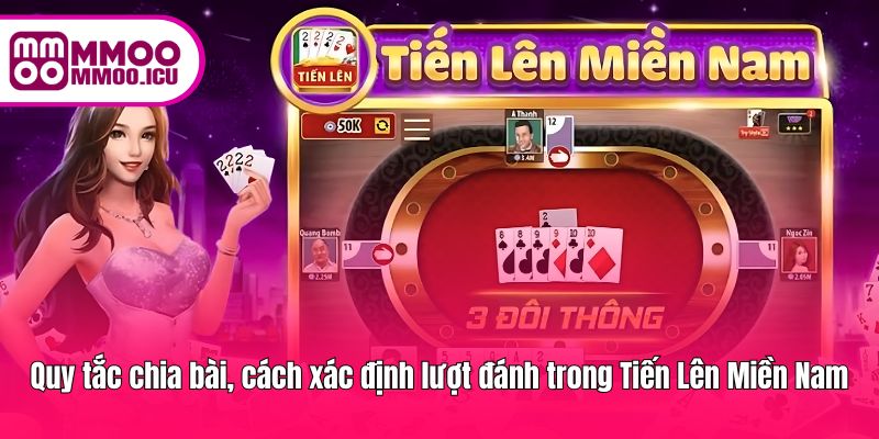 Cách chia bài và xác định người đi đầu trong mỗi ván