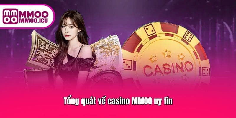Tầm nhìn và chất lượng vận hành của casino MMOO
