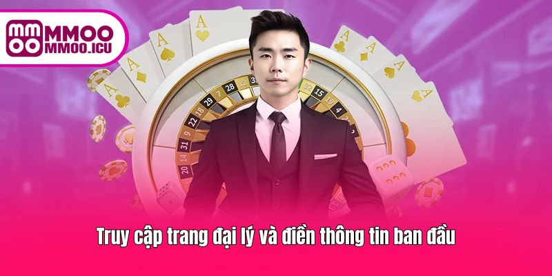 Vào trang đăng ký đại lý và hoàn tất thông tin yêu cầu ban đầu