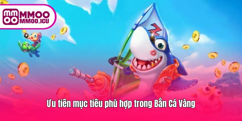 Chọn cá phù hợp với sức mạnh vũ khí để không lãng phí đạn